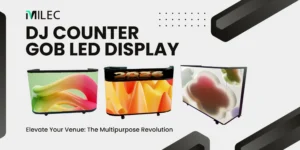 Different Series of the Dj Counter GOB LED Display